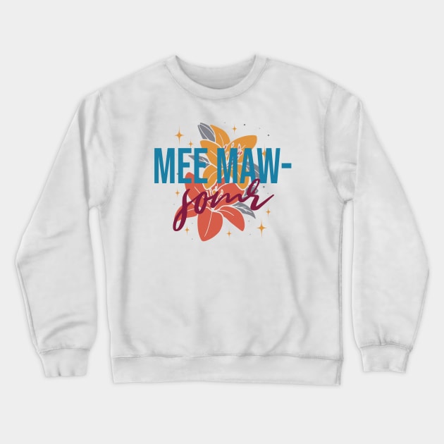 Mee Maw-Some! Crewneck Sweatshirt by Apache Sun Moon Rising